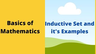 Basics of Mathematics  Inductive Set [upl. by Akirret591]