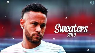 Neymar Jr ► Sweaters ● Crazy Skills 2019  HD [upl. by Euqinommod230]