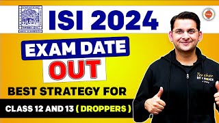 ISI 2024 EXAM DATE OUT  Best Strategy for Class 12 and 13  Droppers   Abhay Sir  VOS [upl. by Ttennaej]