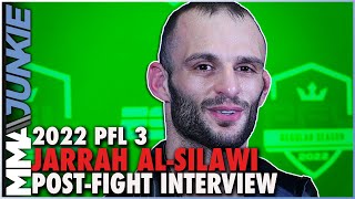 Jarrah AlSilawi confident after defeating Gleison Tibau but vows to show improvements  2022 PFL 3 [upl. by Haron551]