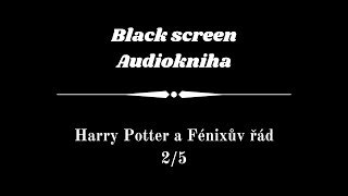 Harry Potter  Audiokniha  Fénixův řád 25  Dark Screen [upl. by Hynda]