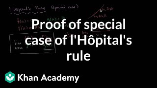 Proof of special case of lHôpitals rule  Differential Calculus  Khan Academy [upl. by Barbi]