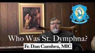 Who Was St Dymphna [upl. by Ecnatsnok]