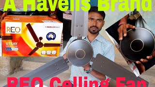 A Havells Brand REO CELLING FAN UNBOXING AND FITTING [upl. by Theta]