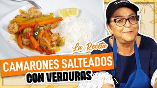 CAMARONES SALTEADOS CON VERDURAS La Receta  Doña Rosa Rivera Cocina [upl. by Nylidam]