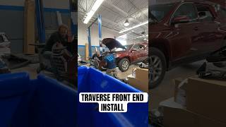 CHEVY TRAVERSE FRONT END INSTALL chevytraverse [upl. by Kenric]