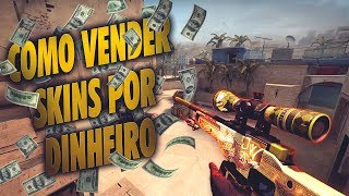 COMO VENDER SKINS DE CSGO POR DINHEIRO REAL [upl. by Llahsram931]