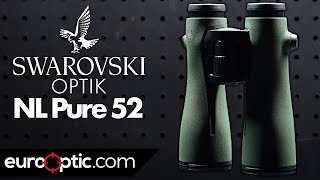 Swarovski NL Pure 52 Binoculars  EuroOptic First Look [upl. by Niarda]