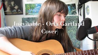 Inevitable  Orla Gartland Cover [upl. by Allenotna]