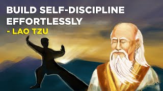 Lao Tzu  How To Effortlessly Build Your Self Discipline Taoism [upl. by Letti]