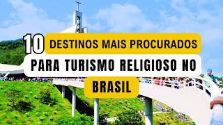 TOP 10 destinos mais procurados para turismo religioso no Brasil curiosidades turismoreligioso [upl. by Ahtenek]