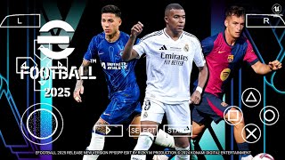 eFootball 2025 PPSSPP Camera PS5 Android Offline V15 Real Faces HD amp Latest Transfers [upl. by Camella]