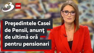 Preşedintele Casei de Pensii anunţ de ultimă oră pentru pensionari [upl. by Marin]