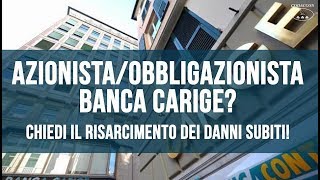 Azionistaobbligazionista banca CARIGE Chiedi il risarcimento dei danni subiti [upl. by Aicirtan293]