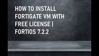 How to Install FortiGate Virtual Machine VM with Free evaluation License in VMWare Workstation Pt II [upl. by Daniala423]