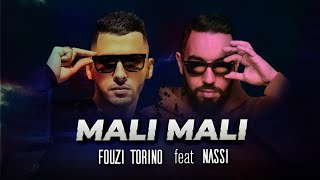 Fouzi Torino X Nassi  Mali Mali Official Music Video [upl. by Eniawd]