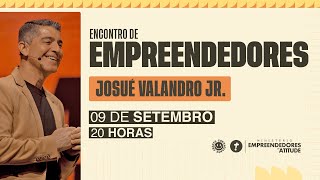 Encontro dos Empreendedores com Josué Valandro Jr  20h aovivo [upl. by Anwahsal]