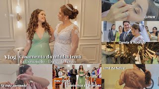 Vlog  Casamento da minha irmã fui Demoiselle  Dama de honra🤍👰🏻‍♀️ [upl. by Shaina]