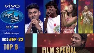 NEPAL IDOL  SEASON 5  FILM SPECIAL  EPISODE 22  TOP 8  AP1HD [upl. by Nit693]