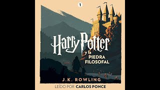 Harry Potter y la piedra filosofal  Harry Potter 1audiolibro de Carlos Ponce [upl. by Ahseka]