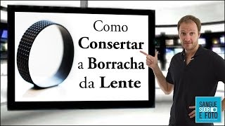 Como Consertar a Borracha de Foco e Zoom da Lente estragada solta [upl. by Alaj]