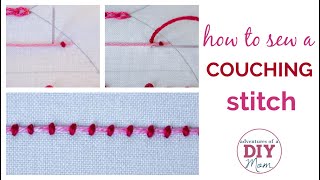 How to Sew the Couching Stitch Embroidery [upl. by Hilly]