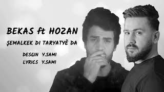 BEKAS BEDANG ft HOZAN  ŞEMALK LYRICS 2018 [upl. by Haymes]