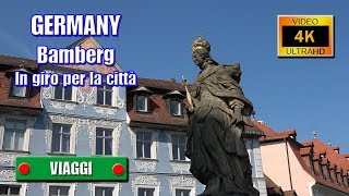 BAMBERG Germania In giro per la città  di Sergio Colombini Video 4K [upl. by Aikit]