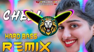 Cheli Song Dj Remix Hard Bass  Full Vibration Mix  Dj Parveen Saini Mahendergarh [upl. by Sarson]