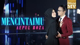 OST Asalkan Dia Bahagia Aepul Roza  Mencintaimu Official Music Video [upl. by Selig]