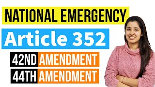 Article 352 National Emergency  42nd and 44th Amendment of Indian Constitution [upl. by Kelwin]