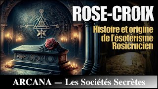 La RoseCroix  Histoire et Origine des Rosicruciens [upl. by Brufsky]