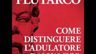 AudiolibroCome distinguere ladulatore dallamicoPlutarco [upl. by Tat]