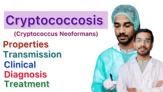 Cryptococcosis  Properties  Transmission  Clinical  Diagnosis  Treatment [upl. by Novets]