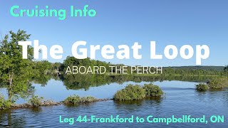 Great Loop Cruising Info Leg 44Frankford to Campbellford ON [upl. by Ecirtam472]