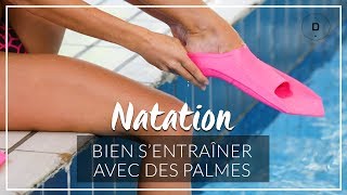 Natation  Bien s’entraîner avec des palmes [upl. by Gustavo]