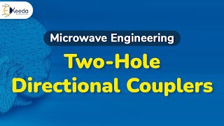 Two Hole Directional Couplers  Microwave Components  Microwave Engineering [upl. by Felice136]