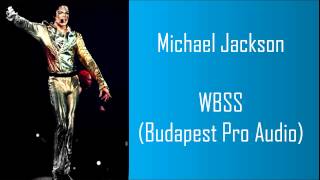 Michael Jackson  WBSS Budapest Pro Audio [upl. by Wane803]