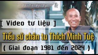 Tiểu sử chân tu “ Thích Minh Tuệ ” giai đoạn từ 1981 đến 2024  Ni Chậu Kiểng [upl. by Nivart]