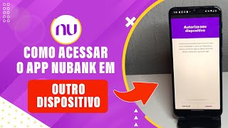 Nubank Como Acessar em Outro Dispositivo [upl. by Seebeck]