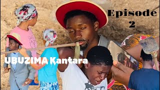 UBUZIMA Kantara EP2 neneho ibyo kantara akoze nakumiro😳😂 [upl. by Damales630]