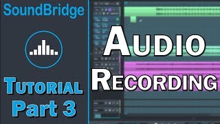 SoundBridge Tutorial Part 3 – Audio Recording and Editing [upl. by Joashus657]