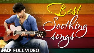 OFFICIAL Best Soothing Songs of Bollywood  Soothing Music [upl. by Sharyl]