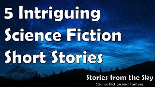 5 Intriguing SciFi Stories  Bedtime Audiobook  Classic Short Stories [upl. by Ocicnarf]