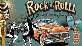 Rock and Roll Music From The 50s amp 60s 🔥 Classic Rock and Roll Playlist 50s amp 60s 🔥 Back to 50s 60s [upl. by Devan]