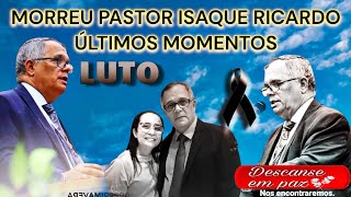 MORREU PASTOR ISAQUE RICARDO ASSEMBLÉIA DE DEUS AMARAJI [upl. by Idnem997]