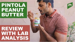 PINTOLA PEANUT BUTTER  PRODUCT REVIEW WITH LAB ANALYSIS  ALL ABOUT NUTRITION [upl. by Isdnil]