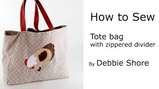 Sewing a Tote bag with zipped divider and pocket by Debbie Shore [upl. by Annie597]