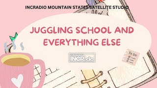 JUGGLING SCHOOL AND EVERYTHING ELSE  INCRadio Mountain States  June 15 2024 [upl. by Dumanian943]