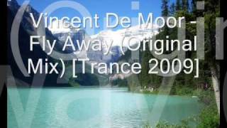 Vincent De Moor  Fly Away Original Mix Trance 2009 [upl. by Ellga]